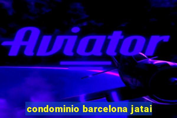 condominio barcelona jatai